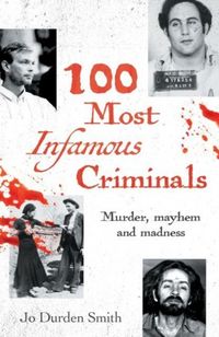 Produktbild: 100 Most Infamous Criminals
