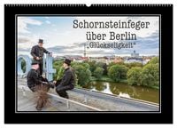 Produktbild: Schornsteinfeger &uuml;ber Berlin - Gl&uuml;ckseligkeit (Wandkalender 2027 DIN A2 quer), CALVENDO Monatskalender