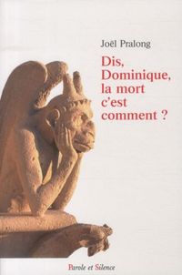 Produktbild: Dis, Dominique, la mort c'est comment ?