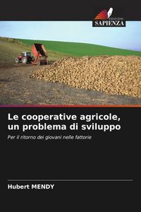 Produktbild: Le cooperative agricole, un problema di sviluppo
