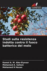 Produktbild: Studi sulla resistenza indotta contro il fuoco batterico del melo