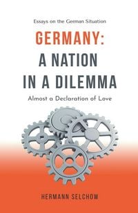 Produktbild: Germany - A Nation in a Dilemma Almost a Declaration of Love