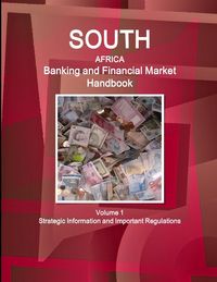 Produktbild: South Africa Banking & Financial Market Handbook Volume 1 Strategic Information and Important Regulations