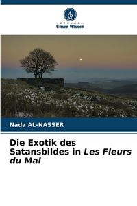 Produktbild: Die Exotik des Satansbildes in Les Fleurs du Mal