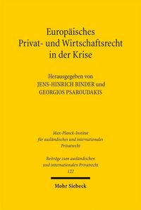 Produktbild: Europ&auml;isches Privat- und Wirtschaftsrecht in der Krise