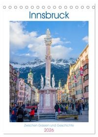 Produktbild: Innsbruck - Zwischen Gassen und Geschichte (Tischkalender 2026 DIN A5 hoch), CALVENDO Monatskalender