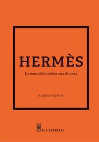 Produktbild: Hermes. La storia della celebre casa di moda