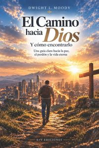 Produktbild: El Camino hacia Dios y c&oacute;mo encontrarlo