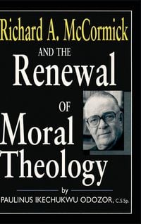 Produktbild: Richard A. McCormick and the Renewal of Moral Theology
