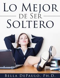 Produktbild: Lo Mejor De Ser Soltero