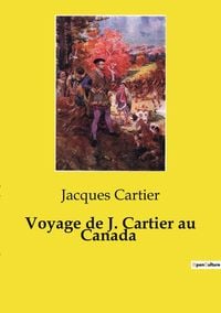 Produktbild: Voyage de J. Cartier au Canada