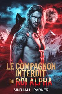 Produktbild: Le compagnon interdit du roi alpha (LA S&Eacute;RIE DU PACK DE LA CR&Ecirc;TE NORD, #1)