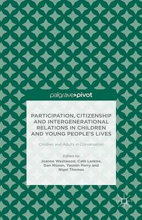 Produktbild: Participation, Citizenship and Intergenerational Relations in Children and Young People's Lives