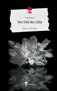 Produktbild: Der Fall der Lilly. Life is a Story - story.one