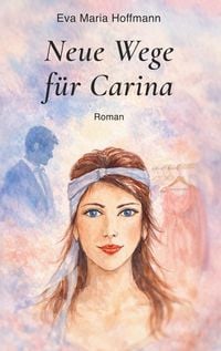 Produktbild: Neue Wege f&uuml;r Carina