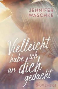 Produktbild: Vielleicht habe ich an dich gedacht