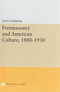 Produktbild: Freemasonry and American Culture, 1880-1930