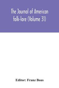 Produktbild: The journal of American folk-lore (Volume 31)