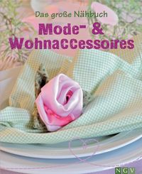 Produktbild: Das gro&szlig;e N&auml;hbuch - Mode - & Wohnaccessoires