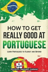 Produktbild: How to Get Really Good at Portuguese