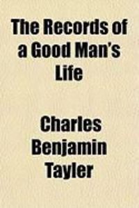 Produktbild: The Records of a Good Man's Life