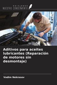 Produktbild: Aditivos para aceites lubricantes (Reparaci&oacute;n de motores sin desmontaje)