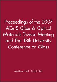 Produktbild: Proceedings of the 2007 Acers Glass & Optical Materials Divison Meeting and the 18th University Conference on Glass