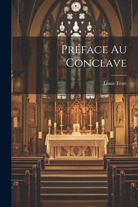 Produktbild: Pr&eacute;face Au Conclave