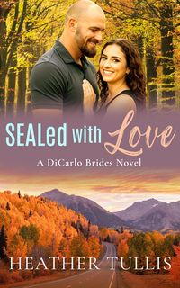 Produktbild: SEALed With Love (The DiCarlo Brides, #2)