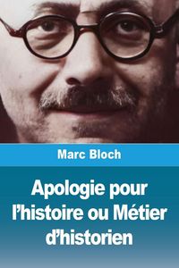 Produktbild: Apologie pour l'histoire ou M&eacute;tier d'historien