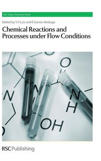 Produktbild: Chemical Reactions and Processes Under Flow Conditions
