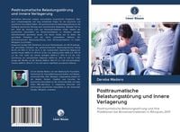 Produktbild: Posttraumatische Belastungsst&ouml;rung und innere Verlagerung