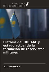 Produktbild: Historia del DOSAAF y estado actual de la formaci&oacute;n de reservistas militares