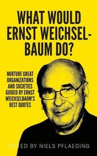 Produktbild: What would Ernst Weichselbaum do?