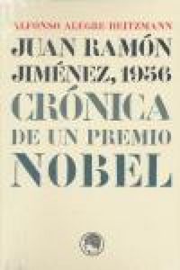 Produktbild: Juan Ram&oacute;n Jim&eacute;nez, 1956 : cr&oacute;nica de un Premio Nobel