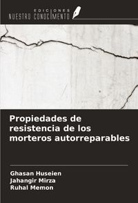 Produktbild: Propiedades de resistencia de los morteros autorreparables