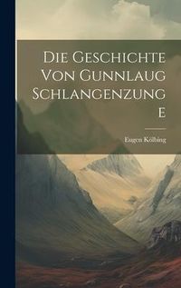 Produktbild: Die Geschichte Von Gunnlaug Schlangenzunge
