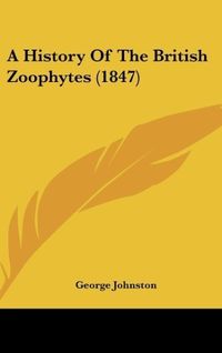 Produktbild: Johnston, G: History Of The British Zoophytes (1847)