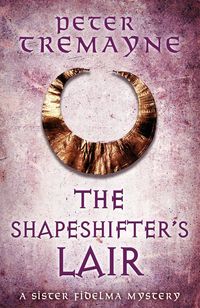 Bild vom Artikel The Shapeshifter's Lair (Sister Fidelma Mysteries Book 31) vom Autor Peter Tremayne