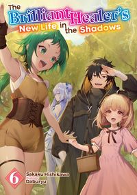 Produktbild: The Brilliant Healer's New Life in the Shadows: Volume 6
