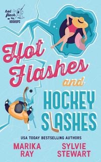 Produktbild: Hot Flashes and Hockey Slashes