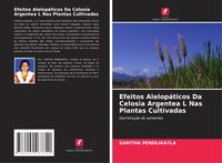 Produktbild: Efeitos Alelop&aacute;ticos Da Celosia Argentea L Nas Plantas Cultivadas