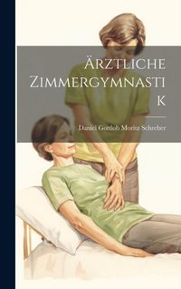 Produktbild: &Auml;rztliche Zimmergymnastik