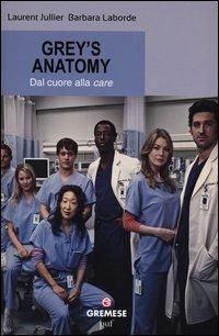 Produktbild: Grey's Anatomy. Dal cuore alla 'care'