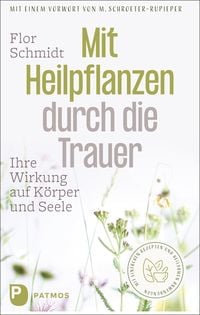 Produktbild: Mit Heilpflanzen durch die Trauer