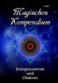 Produktbild: MAGISCHES KOMPENDIUM / Magisches Kompendium - Energiezentren und Chakren
