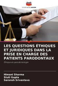 Produktbild: Les Questions &Eacute;thiques Et Juridiques Dans La Prise En Charge des Patients Parodontaux