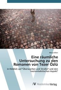 Produktbild: Eine r&auml;umliche Untersuchung zu den Romanen von Tezer &Ouml;zl&uuml;