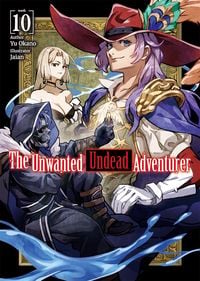 Produktbild: The Unwanted Undead Adventurer (Light Novel): Volume 10