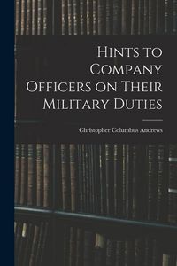 Produktbild: Hints to Company Officers on Their Military Duties